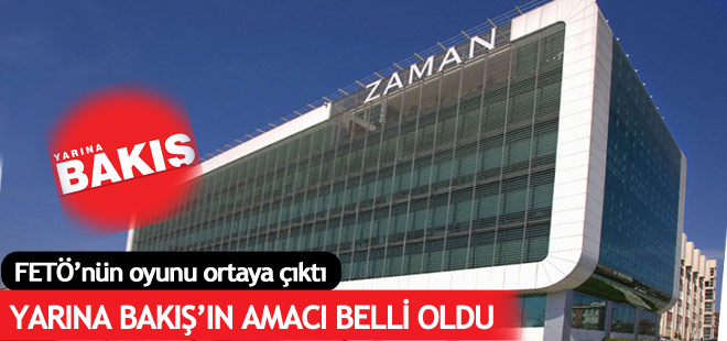 FETÖ'nün 'Yarına Bakış' planı deşifre oldu