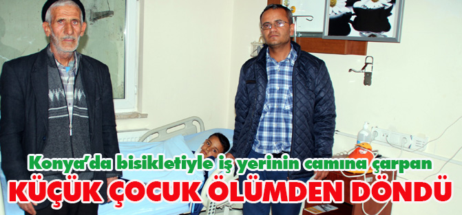 Küçük çocuk ölümden döndü