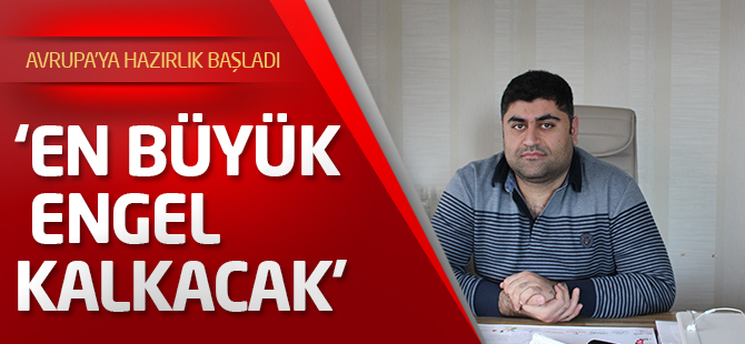 Avrupa’ya hazırlık başladı