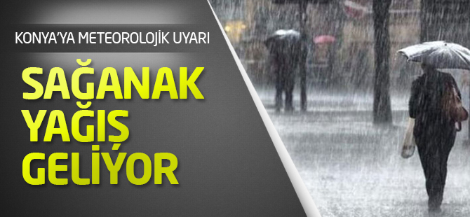 Konya'ya yağış uyarısı!