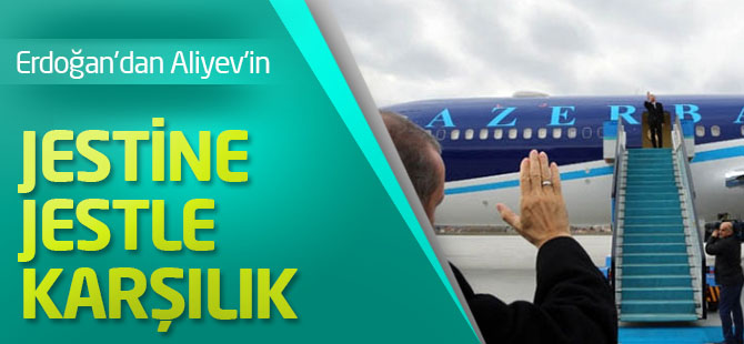 Cumhurbaşkanı Erdoğan'dan Aliyev'in jestine jestle karşılık