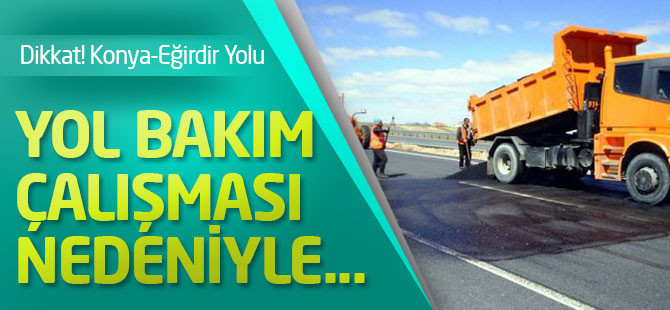 Bu yolu kullanacaklar dikkat!
