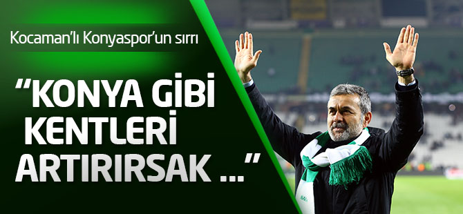 Aykut Kocaman’lı Konyaspor’un tarihi başarısının sırrı