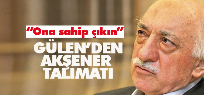 Gülen'den Meral Akşener için talimat!