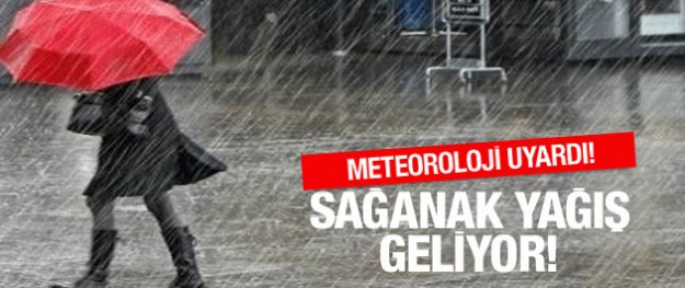 Meteororoloji uyardı: Yağış geliyor