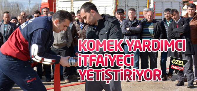 KOMEK yardımcı itfaiyeci yetiştiriyor