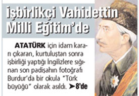 Yeniçağ'dan Padişah düşmanlığı