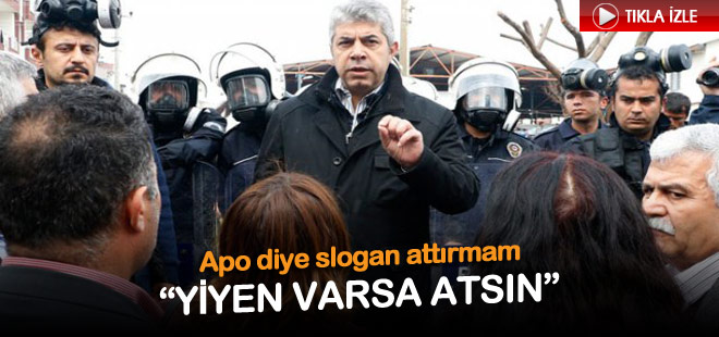 Polisten HDP'li gruba: 'Apo diye slogan attırmam yiyen varsa atsın'