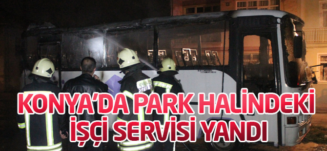 Park halindeki işçi servisi yandı