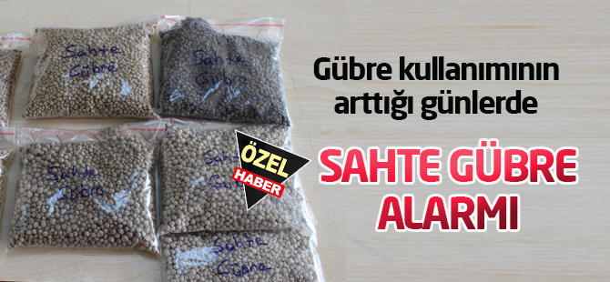 Sahte gübre alarmı