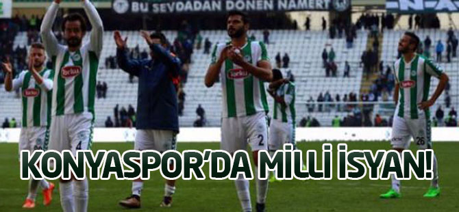 Konyaspor'da milli isyan!