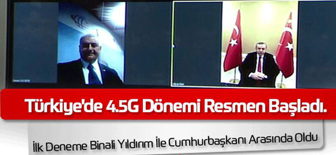 Cumhurbaşkanı Erdoğan 4.5G ile bağlandı