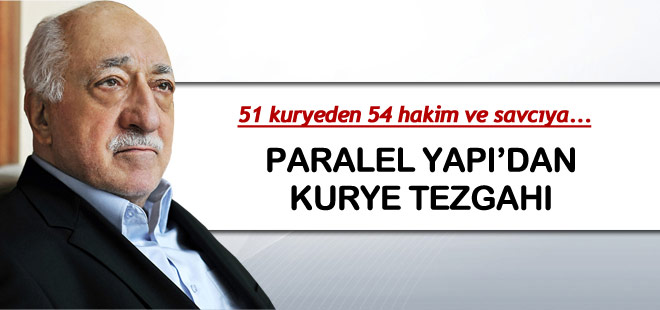 Talimatlar paralel hakim ve savcılara FETÖ kuryesinden