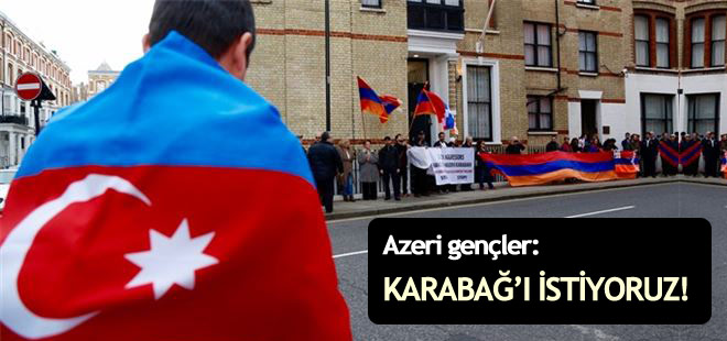 Azeri gençler: Karabağ'ı istiyoruz