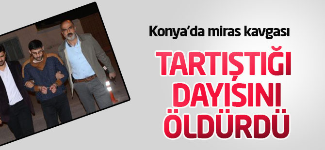 Konya'da Miras Kavgası: 1 Ölü