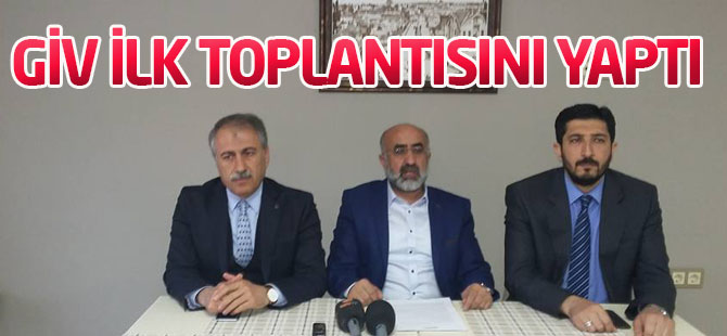 GİV ilk toplantısını gerçekleştirdi