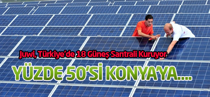 Juwi, Türkiye'de 18 Güneş Santrali Kuruyor