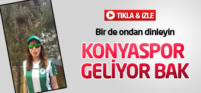 Burcu Güneş - Konyaspor Geliyor Bak