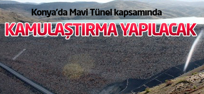 Konya'da Mavi Tünel kapsamında kamulaştırma yapılacak