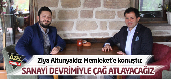 Sanayi devrimiyle çağ atlayacağız