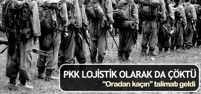 PKK lojistik olarak da çöktü, oradan ayrılın talimatı geldi