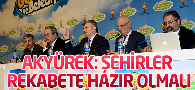 Şehirler Uluslararası Rekabete Hazır Olmalı