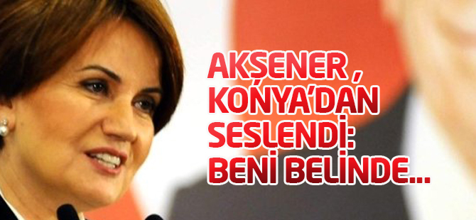 Akşener'den Bahçeli'ye Cevap: Beni Belinde Silah Olanlar Ezemedi