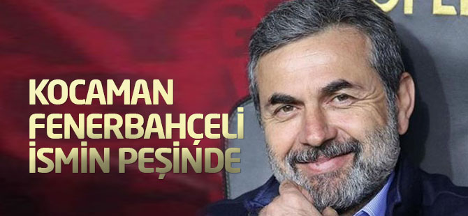 Aykut Kocaman Fenerbahçeli ismin peşinde