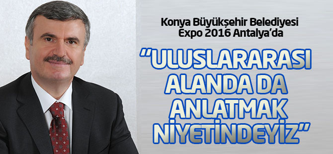 Konya Büyükşehir Belediyesi, Expo 2016 Antalya'da