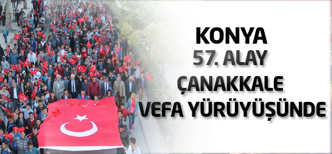 Konya 57. Alay Çanakkale vefa yürüyüşünde