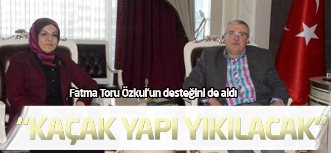 Özkul’dan Başkan Toru’ya destek