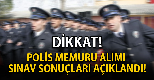 Polis memuru alımı sınavının sonuçları açıklandı TIKLA-ÖĞREN
