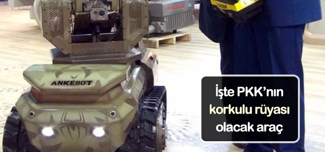 İşte PKK'nın korkulu rüyası olacak araç!