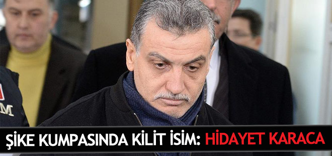 Şike kumpasında kilit isim: Hidayet Karaca