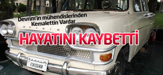 Kemalettin Vardar yaşamını yitirdi