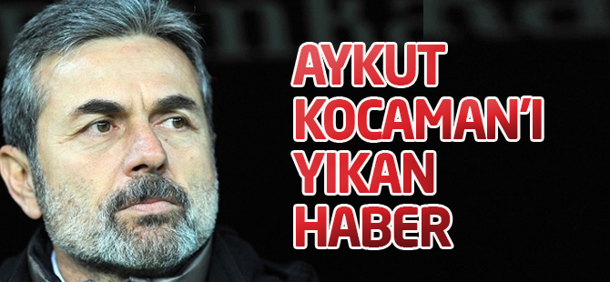 Aykut Kocaman'ı yıkan haber