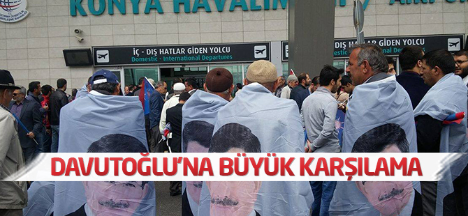 Konya'da Davutoğlu'na büyük karşılama
