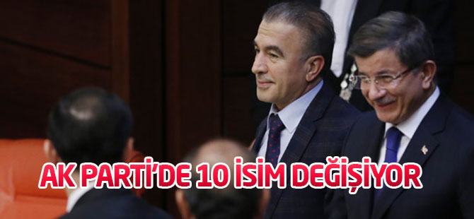 AK Parti 3 koldan yenileniyor. 10 isim değişecek!