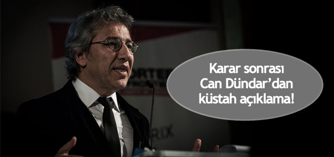 Karar sonrası Dündar'dan skandal açıklama