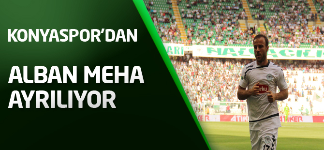 Alban Meha konyaspor’dan ayrılıyor