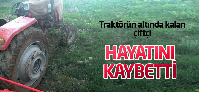 Hareket Eden Traktörün Altında Kalarak Öldü