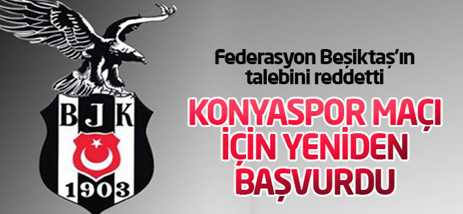 Federasyon reddetti, Beşiktaş yeniden başvurdu