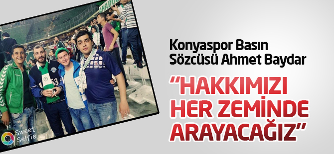 "Haklarımızı her zeminde arayacağız"