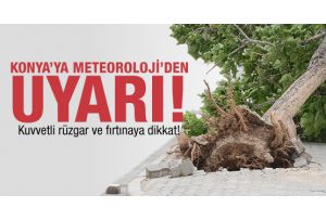 Konya'ya Meteorolojik Uyarı