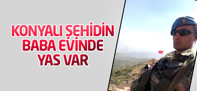 Konyalı şehidin baba ocağında yas