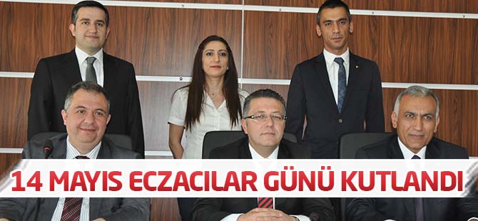 14 Mayıs Eczacılar günü kutlandı