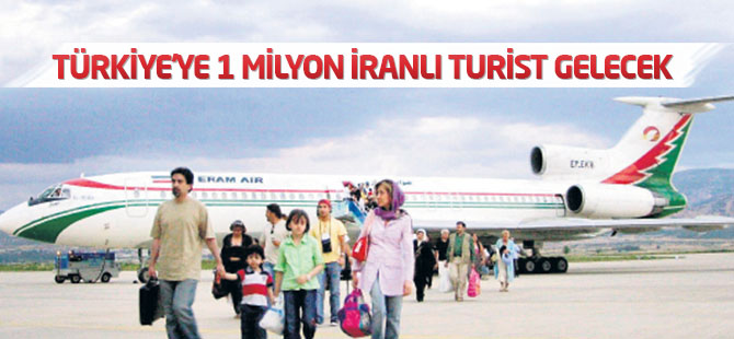 Türkiye’ye 1 milyon İranlı turist gelecek
