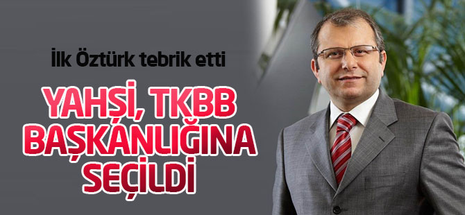 Öztürk’ten, TKBB Başkanlığına Seçilen Yahşi’ye Tebrik