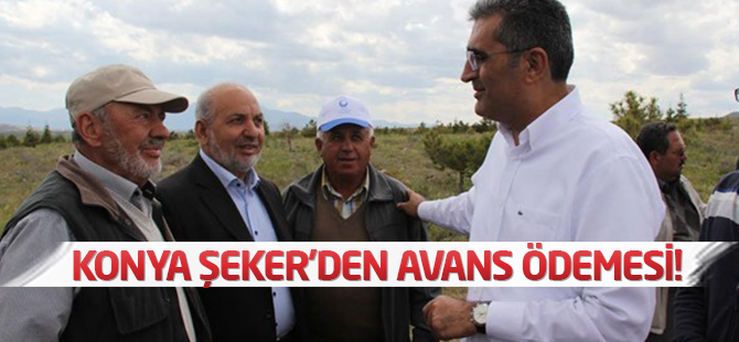 Konya Şeker'den avans ödemesi!