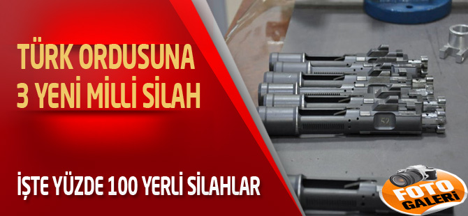 Türk ordusuna 3 yeni milli silah